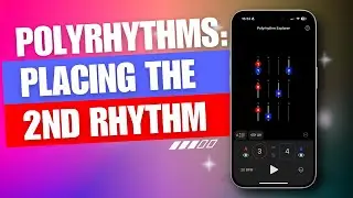 Polyrhythms: Placing the 2nd Rhythm