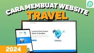 Panduan Lengkap: Cara Membuat Website Travel dengan WordPress (2024)