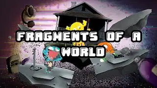 Fragments of a world| Pibby Apocalypse| My version of Forggoten World| Instrumental