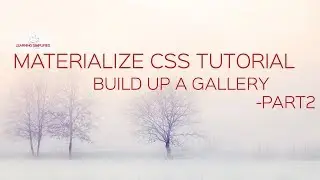 How to create a Gallery in Materialize css- Part2