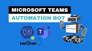 SELF-SERVICE Network Automation with the NetBrain Teams Chat Bot! 🔥