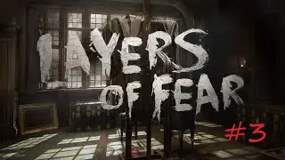 Halloween. Layers of Fear (3 часть)