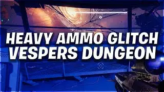 Unlimited Heavy Ammo Glitch In New Dungeon... In Destiny 2