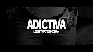 Big Stan ❌ Logetmay - Adictiva (Video Oficial)