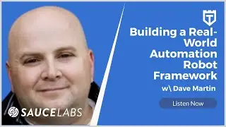 Building a Real World Automation Robot Framework