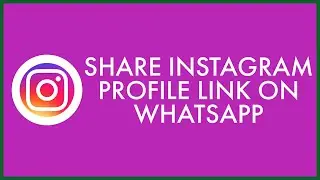 How to Share Instagram Profile Link on WhatsApp | Send Insta Profile Link to WhatsApp