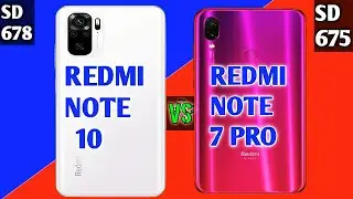 Redmi Note 10 vs Redmi Note 7 Pro Speedtest & Camera Comparison |