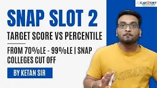 SNAP 2022 | SNAP SLOT 2 Target Score vs Percentile | From 70%le - 99%le | SNAP Colleges Cut off