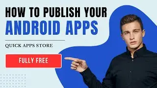 How to Publish Apps on Quick Apps Store | Step-by-Step Guide by Zihadur Rahman Dev