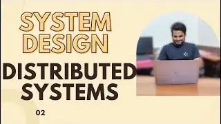02 | Distributed Systems (System Design)