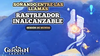 💠Rastreador Inalcanzable | Soñando entre las Llamas Parte 2 | Genshin Impact 5.0 Natlan 💥