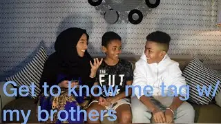 Get to know us tag w/ my brothers | Amina Ali Masalla (Watch in 1080p)