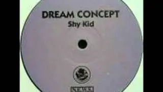 Dream Concept - Shy Kid (In Rhythm Mix)