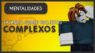 Falando sobre projetos complexos!