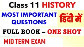 Class 11 HISTORY MOST IMPORTANT QUESTIONS I ONE SHOT Video I   MID TERM EXAM