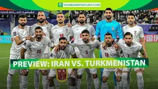 Preview: Iran vs. Turkmenistan