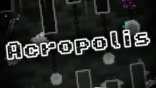 Acropolis (Insane Demon) by Zobros | Geometry Dash