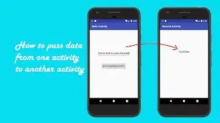 How to Pass Data From One Activity to Another Activity