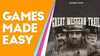 Great Western Trail 1e: How to Play and Tips