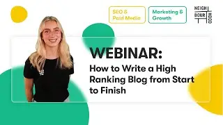 How to Write a High Ranking Blog from Start to Finish | Webinar