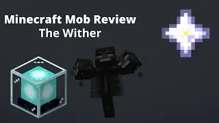 Minecraft mob review ep.3 The Wither