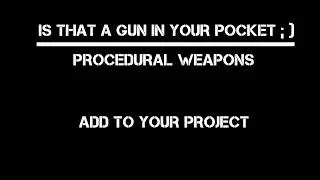 UE4 Procedural Weapons - (ITAGIYP) - Add To Your Project