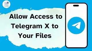 How to Allow Access to Telegram X to Your Files
