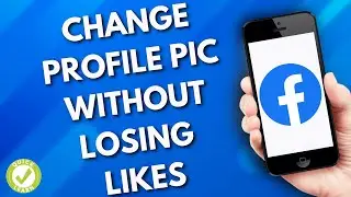 How To Change Facebook Profile Picture Without Losing Likes (Easy)