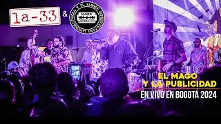 “El Mago & La Publicidad” La-33 & Macha y El Bloque Depresivo – EN VIVO en Bogotá 2024