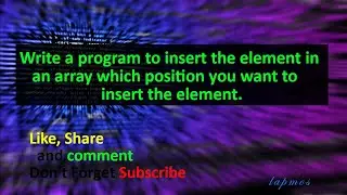 inserting element in an array | insert element program | How to insert element in c++ | #lapmos |