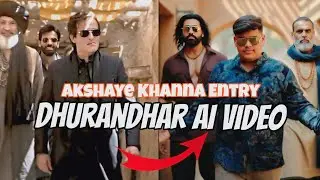 ▶️ Tutorial: Create Your Own Dhurandhar Akshaye Khanna Entry Video With AI 