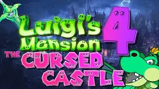 Luigi's Mansion 4 The Cursed Castle [New Game Idea]