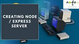 Creating a Node / Express.js server