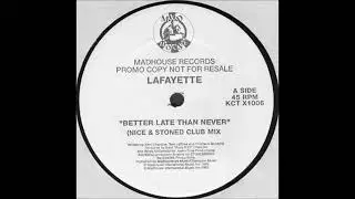 Lafayette - Better Late Than Ever (Nice & Stoned Club Mix)