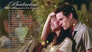 Viejitas y Bonitas Baladas Romanticas en Español - Las Mejores Baladas Romanticas De Los 80 y 90