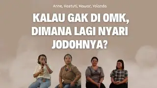Kalau gak di OMK, Dimana lagi nyari jodohnya? | Talkshow OMK KAM & Anne (Komkep KWI) | 04 Maret 2024