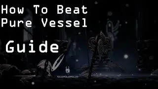 Pure Vessel Guide Hollow Knight