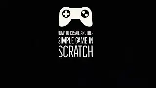 How to Create Another Simple game in Scratch 3.0