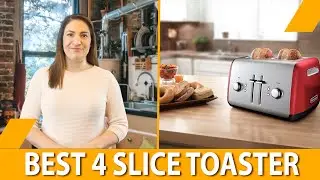 Best 4 Slice Toaster – Expert's Choice!