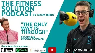 The Only Way Is Through with Brooke Madigan | The Fitness Solution