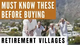 Retirement Villages - 6 crucial points to know before buying