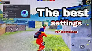 The best settings and the best resolution for game loop 😨
