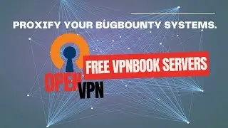 AutoVPN by FixitGearWare Security Proxifies your Bug Bounty Machine and Shields Your IP Address.