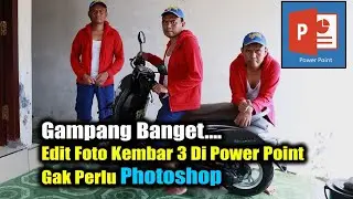 Cara Edit Foto KEMBAR 3 di POWER POINT