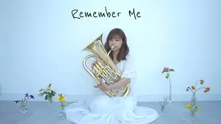 Remember Me (from "Coco") Euphonium Cover / リメンバー・ミー / ユーフォニアム・カバー