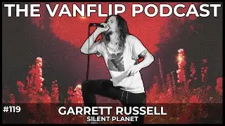 SILENT PLANET - Garrett Russell Interview - Lambgoat's Vanflip Podcast (Ep. 