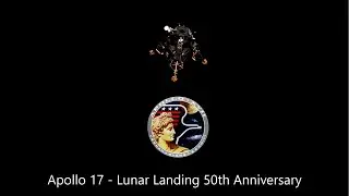 Apollo 17 - Lunar Landing 50th Anniversary