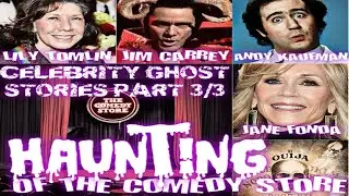 THE COMEDY STORE HAUNTING PART 3 OF 3 | JIM CARREY, ANDY KAUFMAN | CELEBRITY GHOST STORIES