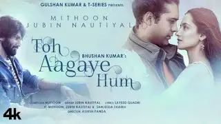Toh Aagaye Hum Full Video 2021 \\ Jubin Nautiyal \\V3 MUSIC