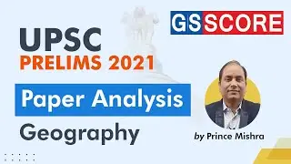 UPSC Prelims 2021 Paper Analysis Geography by Prince Mishra